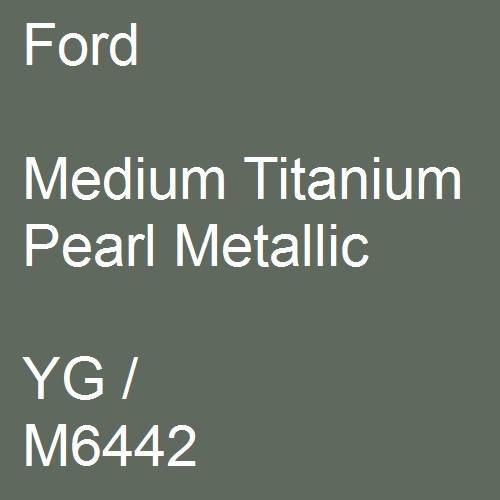 Ford, Medium Titanium Pearl Metallic, YG / M6442.